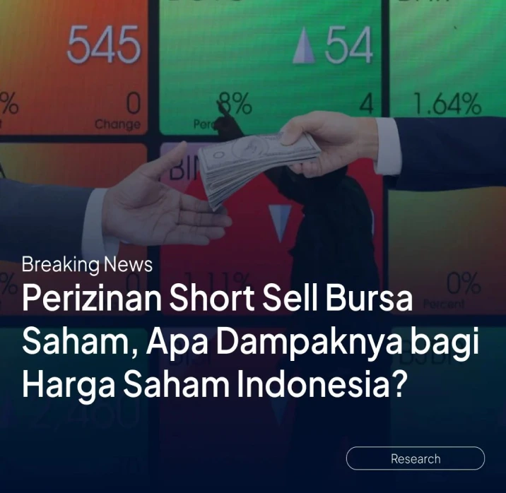 Perizinan Short Sell Bursa Saham, Apa Dampaknya bagi Harga Saham Indonesia?